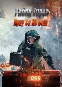 Xem Phim Phòng Tuyến Nguy Cơ Nổ Bom Vietsub HD Online - Rophim