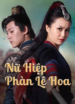 Xem Phim Nữ Hiệp Phàn Lê Hoa Vietsub HD Online - Rophim