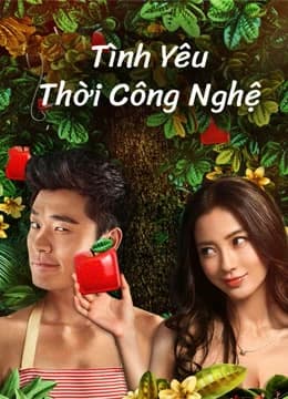 Xem Phim Tình Yêu Thời Công Nghệ Vietsub HD Online - Rophim