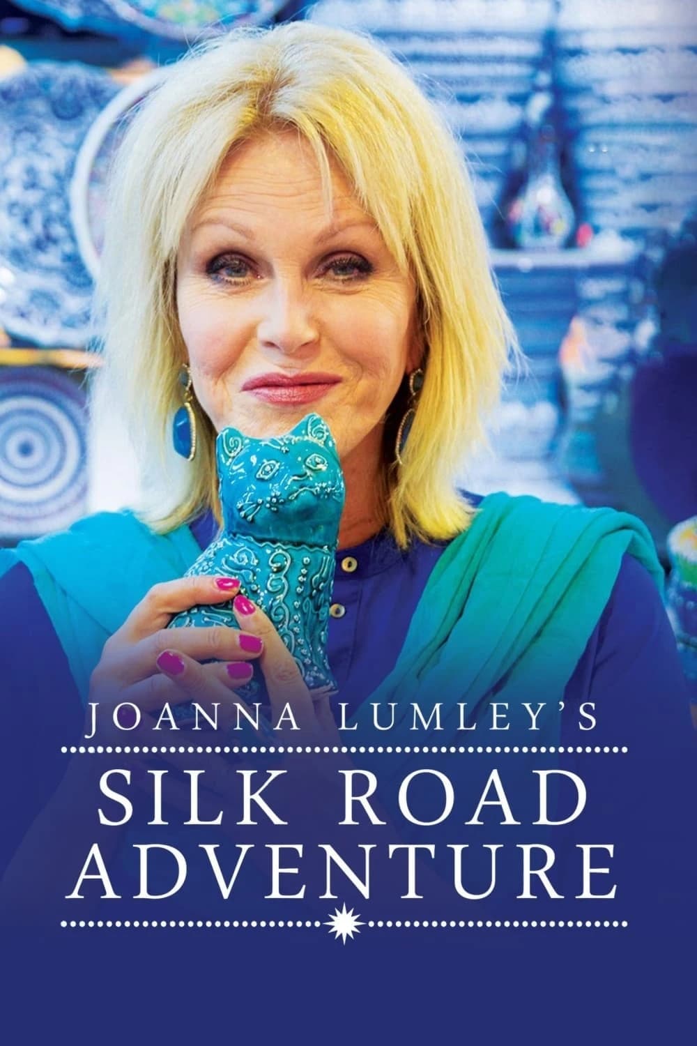 Xem Phim Joanna Lumley Khám Phá Con Đường Tơ Lụa Vietsub HD Online - Rophim