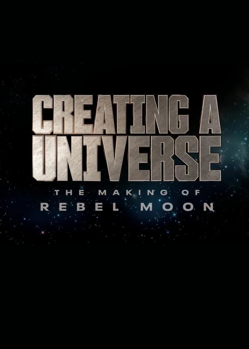 Xem Phim Tạo Nên Một Vũ Trụ - Hậu Trường Rebel Moon Vietsub HD Online - Rophim