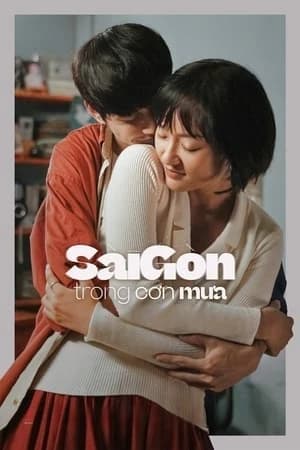 Xem Phim Sài Gòn Trong Cơn Mưa Vietsub HD Online - Rophim