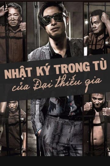 Xem Phim Nhật Ký Trong Tù Của Đại Thiếu Gia Vietsub HD Online - Rophim