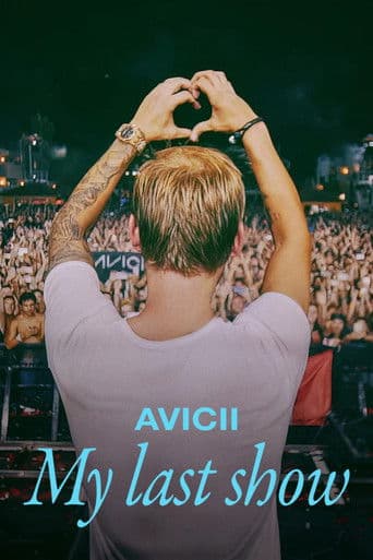 Xem Phim Avicii: Buổi Diễn Cuối Cùng Của Tôi Vietsub HD Online - Rophim