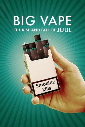 Xem Phim Big Vape: Thăng Trầm Của Thuốc Lá Juul Vietsub HD Online - Rophim