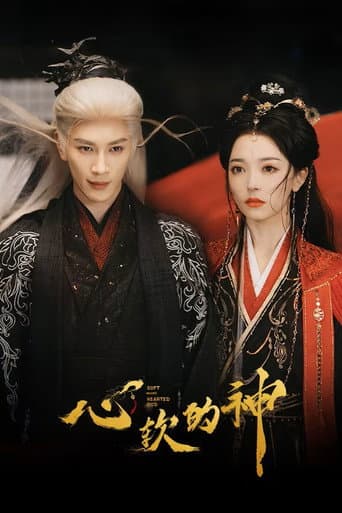 Xem Phim Tâm Nhuyễn Đích Thần (Khi Thần Mềm Lòng) Vietsub HD Online - Rophim